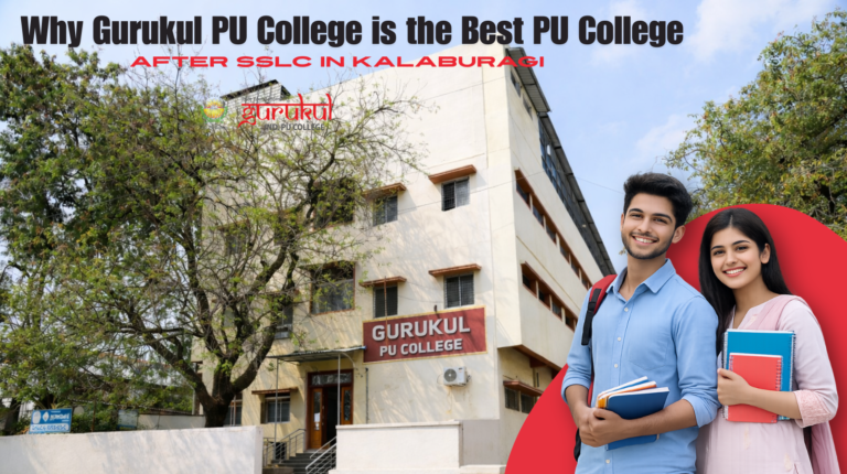 Why Gurukul PU College is the Best PU College